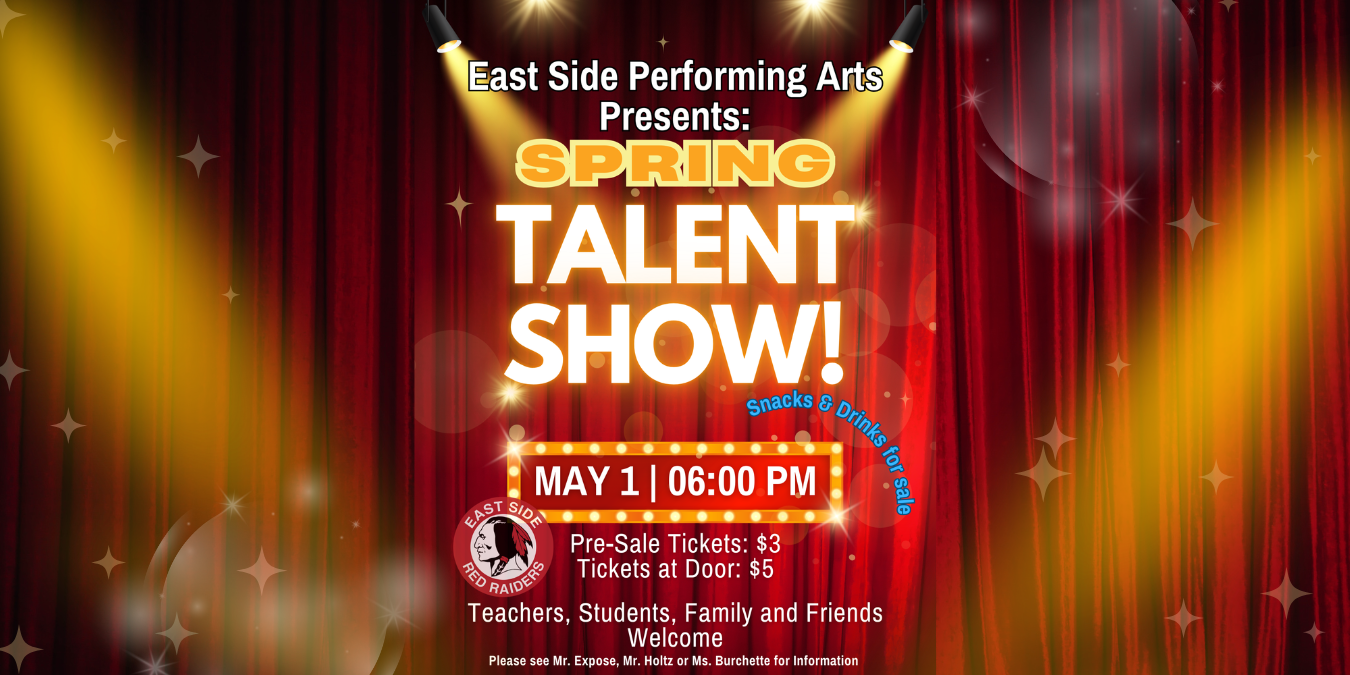 Spring Talent Show May 1 at 6pm. presale $3 tickets at door $5